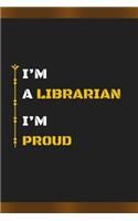 I'm a Librarian I'm Proud