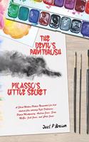 Devil's Paintbrush Picasso's Little Secret