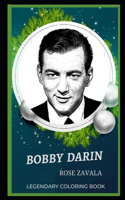 Bobby Darin Legendary Coloring Book: (Bobby Darin Legendary Coloring Books)