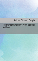 The Great Shadow: New special edition