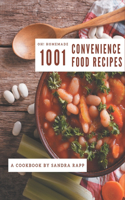 Oh! 1001 Homemade Convenience Food Recipes: Start a New Cooking Chapter with Homemade Convenience Food Cookbook!