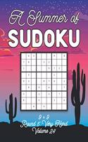A Summer of Sudoku 9 x 9 Round 5: Very Hard Volume 24: Relaxation Sudoku Travellers Puzzle Book Vacation Games Japanese Logic Nine Numbers Mathematics Cross Sums Challenge 9 x 9 Grid