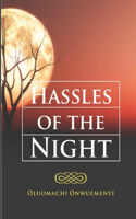 HASSLES Of The NIGHT