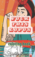 Fuck This Lupus