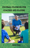 Football Playbook for Coaches and Players