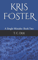 Kris Foster (A Single Mistake