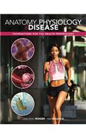 Combo: Anatomy, Physiology & Disease: Foundations for the Health Professions with Workbook by Roiger