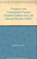Prentice Hall Conceptual Physics Student Edition and Lab Manual Bundle 2006c