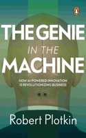 Genie in the Machine: How AI-Powered Innovation Is Revolutionizing Business