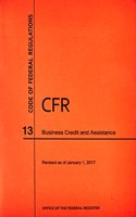 Code of Federal Regulations, Title 13, Business Credit and Assistance, Revised as of January 1, 2017