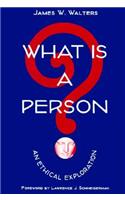 What Is a Person?