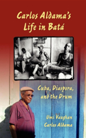 Carlos Aldama's Life in Batá