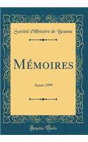Mï¿½moires: Annï¿½e 1899 (Classic Reprint)