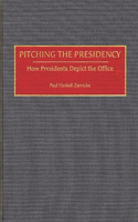 Pitching the Presidency: How Presidents Depict the Office