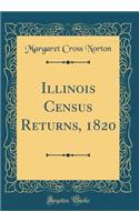 Illinois Census Returns, 1820 (Classic Reprint)