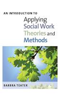 An Introduction to Applying Social Work Theories and Methods