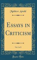 Essays in Criticism, Vol. 2 of 2 (Classic Reprint)