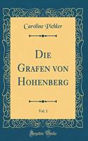 Die Grafen Von Hohenberg, Vol. 1 (Classic Reprint)