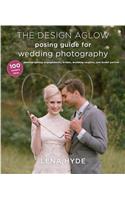 The Design Aglow Posing Guide For Wedding Photography