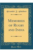 Memories of Rugby and India (Classic Reprint)