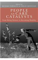 People as Care Catalysts