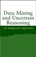 Data Mining and Uncertain Reasoning