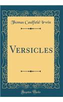 Versicles (Classic Reprint)