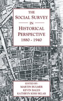 Social Survey in Historical Perspective, 1880-1940