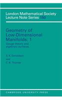 Geometry of Low-Dimensional Manifolds: Volume 1, Gauge Theory and Algebraic Surfaces