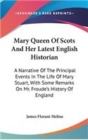 Mary Queen Of Scots And Her Latest English Historian