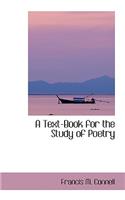 A Text-Book for the Study of Poetry
