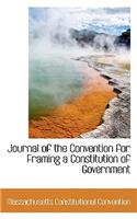 Journal of the Convention for Framing a Constitution of Government