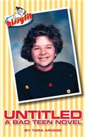 Untitled: A Bad Teen Novel(English)