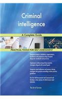 Criminal intelligence A Complete Guide