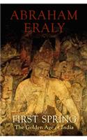 The First Spring: The Golden Age Of India