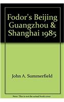 Fodors Beijing, Guangzhou & Shanghai, 1985