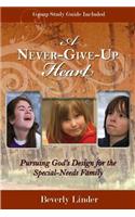 A Never-Give-Up Heart