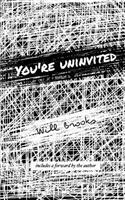 You're Uninvited