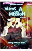 Aliens on a Mission