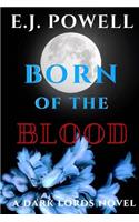 Born Of The Blood