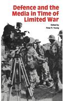 Defence and the Media in Time of Limited War