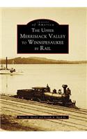 Upper Merrimack Valley to Winnipesaukee by Rail