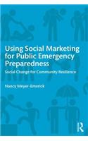 Using Social Marketing for Public Emergency Preparedness