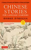 Chinese Stories for Language Learners: A Treasury of Proverbs and Folktales in Chinese and English (Free Audio CD Included)(Stories for Language Learners)