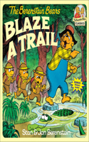 Berenstain Bears Blaze a Trail