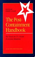 The Post-Containment Handbook: Key Issues in U.S.-Soviet Economic Relations