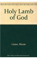 Holy Lamb of God