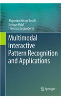Multimodal Interactive Pattern Recognition and Applications