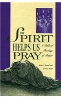 Spirit Helps Us Pray