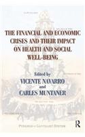 The Financial and Economic Crises and Their Impact on Health and Social Well-Being